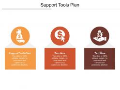 Support tools plan ppt powerpoint presentation gallery display cpb