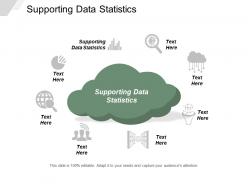 Supporting data statistics ppt powerpoint presentation ideas file formats cpb