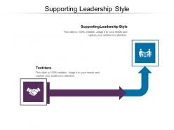 Supporting leadership style ppt powerpoint presentation gallery deck cpb