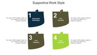 Supportive work style ppt powerpoint presentation professional grid cpb