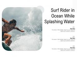Surf rider in ocean while splashing water