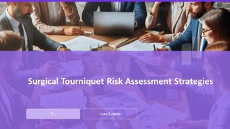 Surgical Tourniquet Risk Assessment Strategies PPT Template AT
