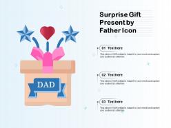 Surprise gift present by father icon