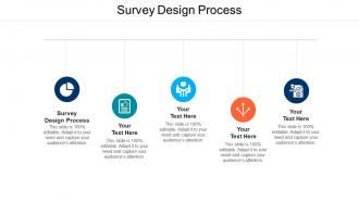Survey design process ppt powerpoint presentation file rules cpb