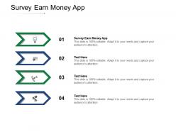 Survey earn money app ppt powerpoint presentation show file formats cpb