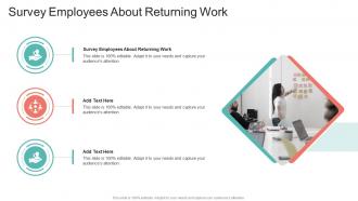 Survey Employees About Returning Work In Powerpoint And Google Slides Cpb