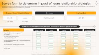 Survey Form To Determine Impact Of Team Relationship Building Strong Team Relationships Mkt Ss V