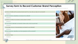 Survey Form To Record Customer Brand Perception Brand Communication Strategy Ppt Themes