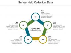 Survey help collection data ppt powerpoint presentation slides file formats cpb