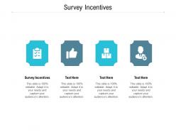 Survey incentives ppt powerpoint presentation model designs download cpb