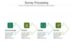 Survey processing ppt powerpoint presentation layouts portrait cpb