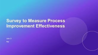 Survey To Measure Process Improvement Effectiveness PPT Demonstration AT