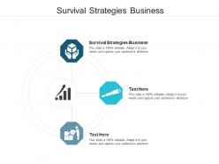 Survival strategies business ppt powerpoint presentation outline graphics pictures cpb
