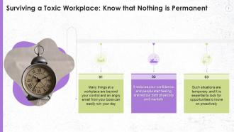 Surviving A Toxic Workplace With Knowing That Nothing Is Permanent Training Ppt
