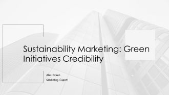 Sustainability Marketing Green Initiatives Credibility PPT Example AT