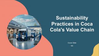 Sustainability Practices In Coca Colas Value Chain PPT Graphics AT Sustainability Practices In Coca Colas Value Chain PPT Graphics AT