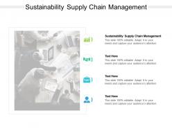 Sustainability supply chain management ppt powerpoint presentation infographics topics cpb