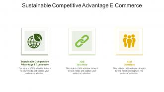Sustainable Competitive Advantage E Commerce Ppt Powerpoint Presentation Clipart Cpb