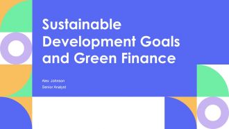 Sustainable Development Goals And Green Finance PPT Presentation AT