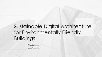 Sustainable Digital Architecture For Environmentally Friendly Buildings PPT Template AT Sustainable Digital Architecture For Environmentally Friendly Buildings PPT Template AT