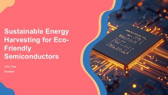 Sustainable Energy Harvesting For Eco Friendly Semiconductors PPT Template ACP