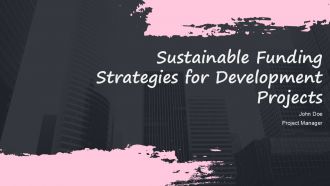 Sustainable Funding Strategies For Development Projects PPT Graphics ACP