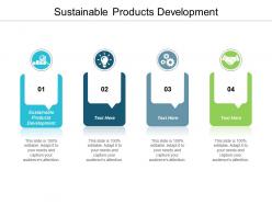 Sustainable products development ppt powerpoint presentation infographic template topics cpb