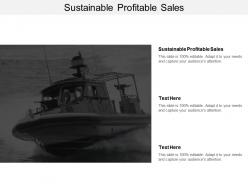 Sustainable profitable sales ppt powerpoint presentation pictures elements cpb