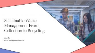 Sustainable Waste Management From Collection To Recycling PPT Information AT
