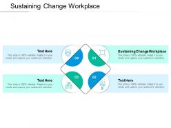 Sustaining change workplace ppt powerpoint presentation templates cpb