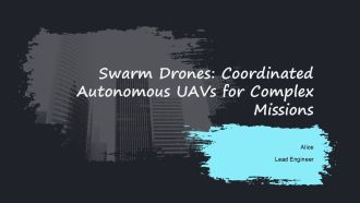 Swarm Drones Coordinated Autonomous Uavs For Complex Missions PPT Template AT
