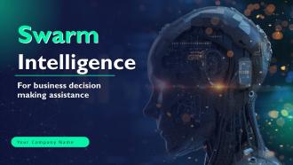 Swarm Intelligence For Business Decision Making Assistance Powerpoint Presentation Slides AI CD