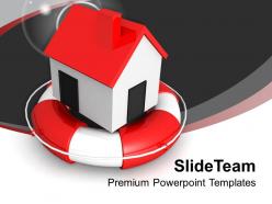 Sweet home in lifesaver safeguard future powerpoint templates ppt themes and graphics 0113