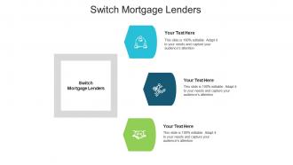 Switch mortgage lenders ppt powerpoint presentation influencers cpb