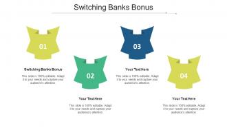 Switching banks bonus ppt powerpoint presentation outline icon cpb