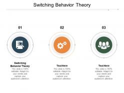 Switching behavior theory ppt powerpoint presentation model background designs cpb