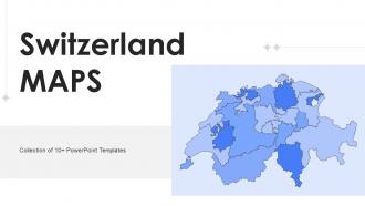Switzerland Maps Powerpoint Ppt Template Bundles