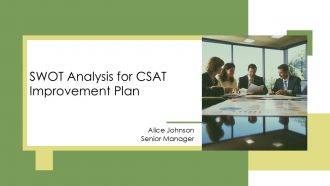 SWOT Analysis For CSAT Improvement Plan PPT Template AT