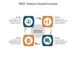 Swot analysis hospital example ppt powerpoint presentation gallery infographics cpb