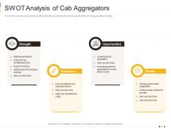 Swot analysis of cab aggregators cab services investor funding elevator ppt professional