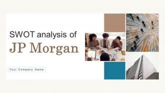 SWOT Analysis Of JP Morgan Powerpoint Ppt Template Bundles