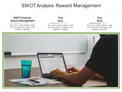 Swot analysis reward management ppt powerpoint presentation pictures templates cpb