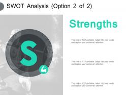 Swot analysis strengths ppt powerpoint presentation pictures graphics design