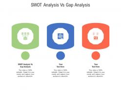 Swot analysis vs gap analysis ppt powerpoint presentation ideas inspiration cpb