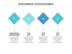 Symmetrical communication ppt powerpoint presentation slides slideshow cpb