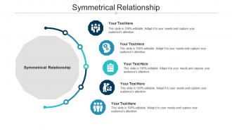 Symmetrical relationship ppt powerpoint presentation ideas graphics tutorials cpb