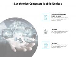 Synchronize computers mobile devices ppt powerpoint presentation summary aids cpb