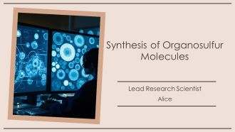 Synthesis Of Organosulfur Molecules PPT Sample AT