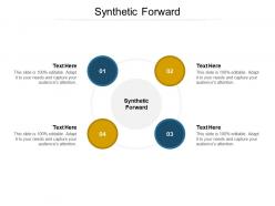 Synthetic forward ppt powerpoint presentation infographics aids cpb