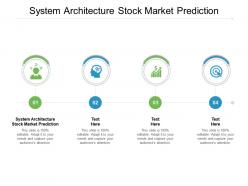System architecture stock market prediction ppt powerpoint presentation infographic template outline cpb
